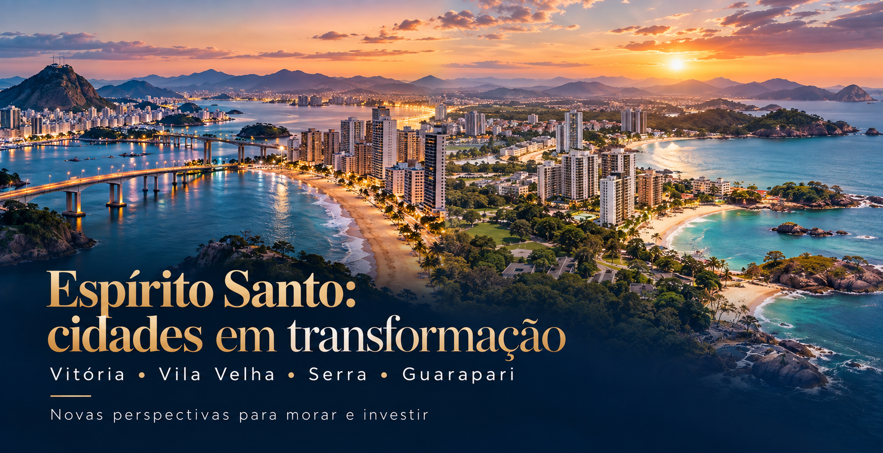 Espírito Santo: cidades em transformação — Vitória, Vila Velha, Serra e Guarapari